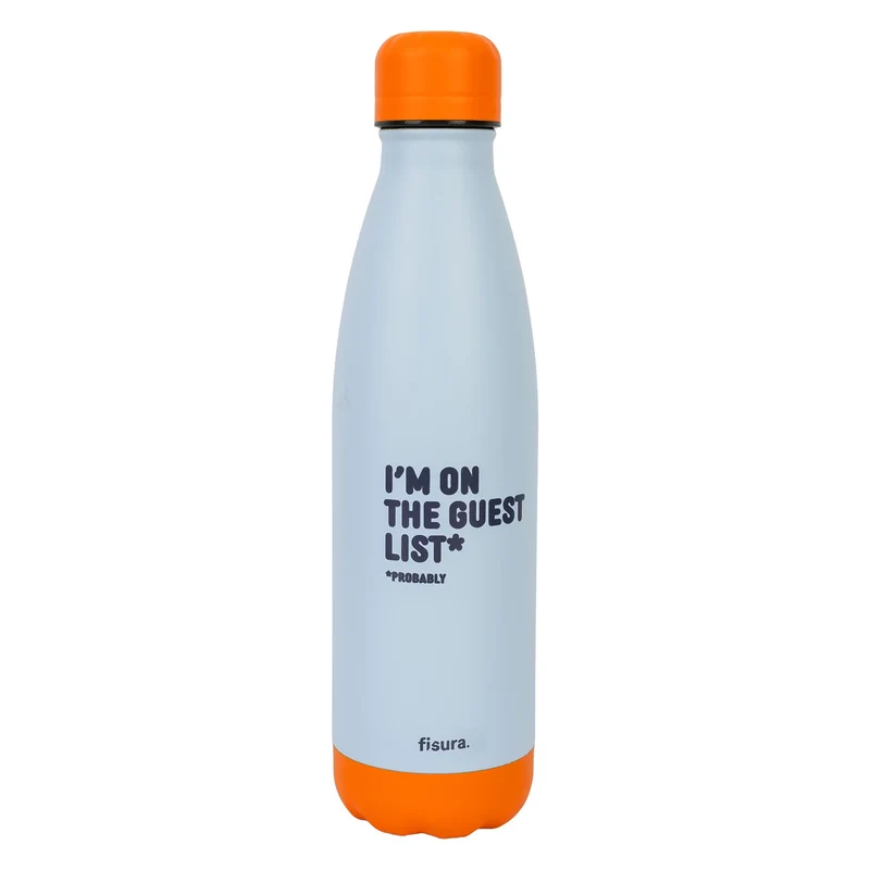 Botella termo "I’m on the guest list probably"
