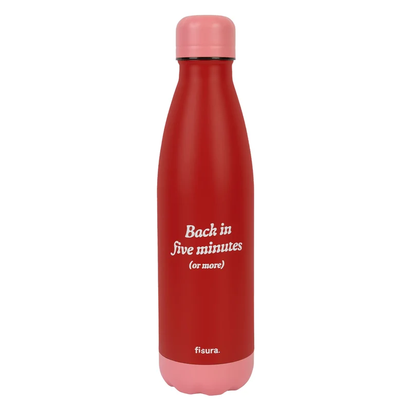 Botella termo "Back in five minutes or more"