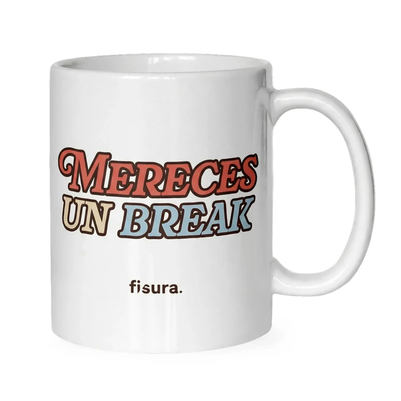 Taza “Mereces un break”